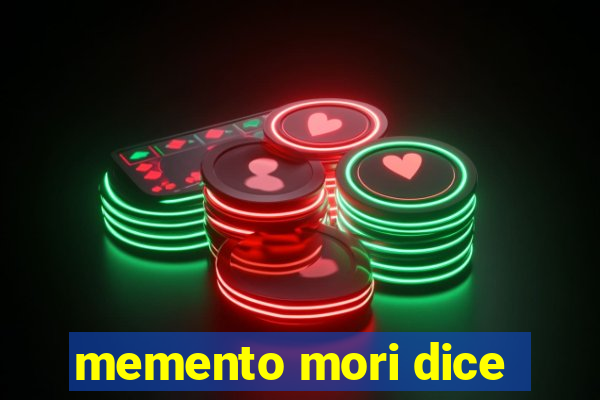 memento mori dice